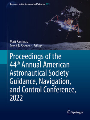 cover image of Proceedings of the 44th Annual American Astronautical Society Guidance, Navigation, and Control Conference, 2022